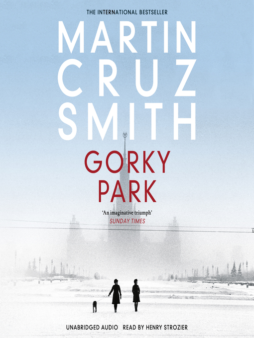 Title details for Gorky Park by Martin Cruz Smith - Wait list